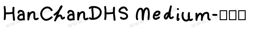 HanChanDHS Medium字体转换